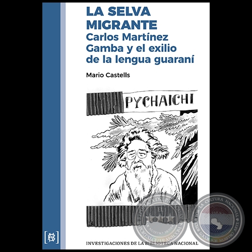 LA SELVA MIGRANTE - Autor: MARIO CASTELLS - Año 2022